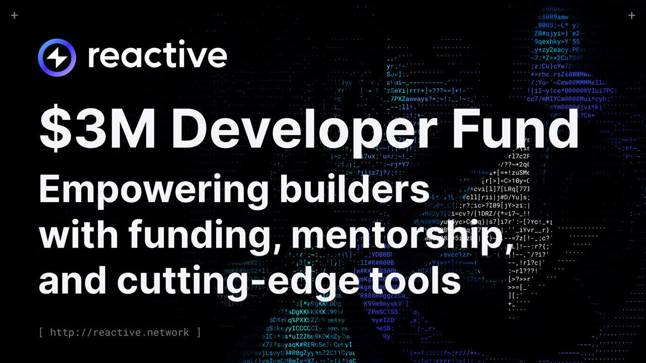 Reactive Network $3M Developer Fund