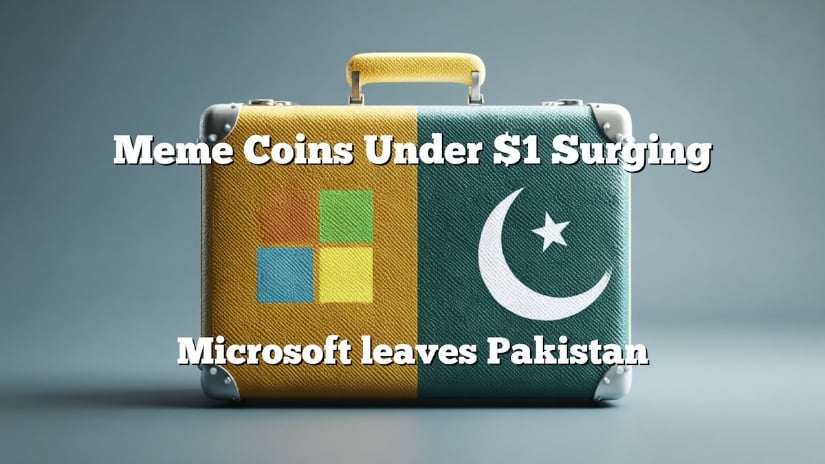 Meme Coins Under $1 Catching Fire as Microsoft Retreats From Pakistan