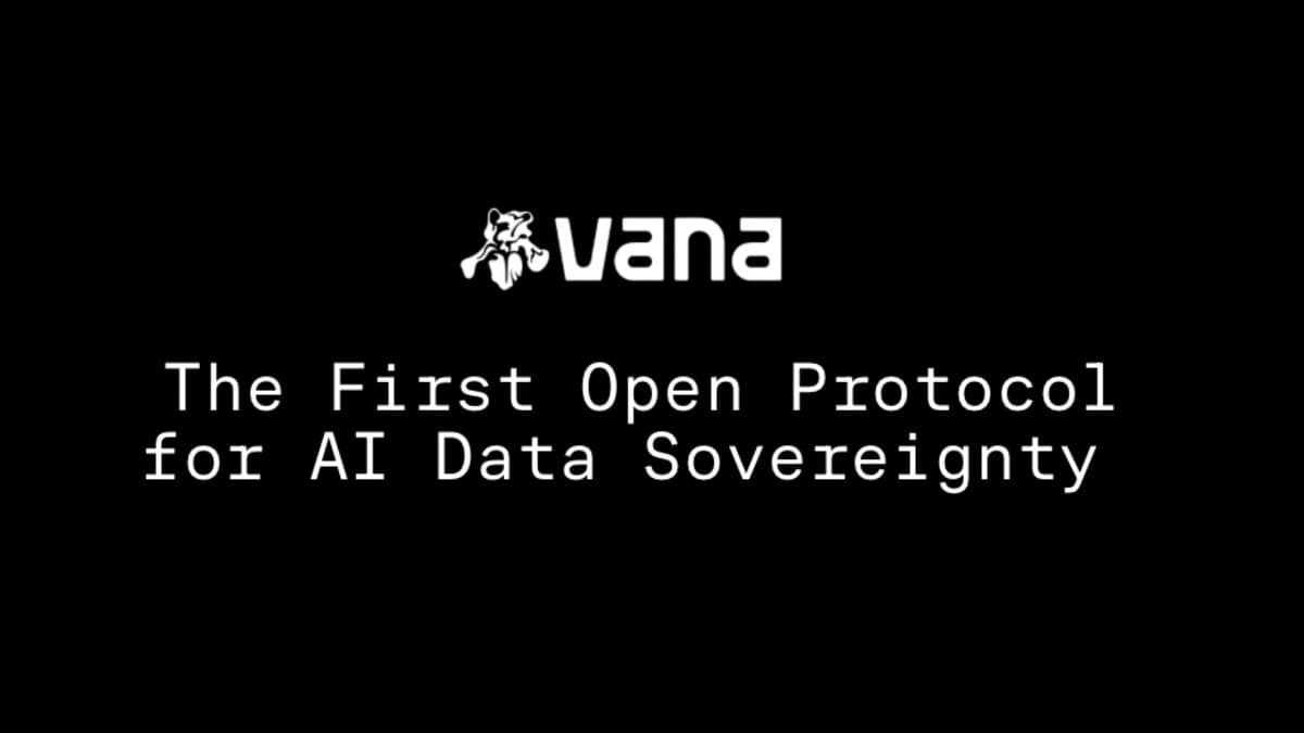 Vana Mainnet Goes Live With $VANA to Power Data as a New Asset Class in Global AI Economy